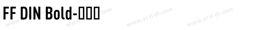 FF DIN Bold字体转换 FF DIN Bold字体转换